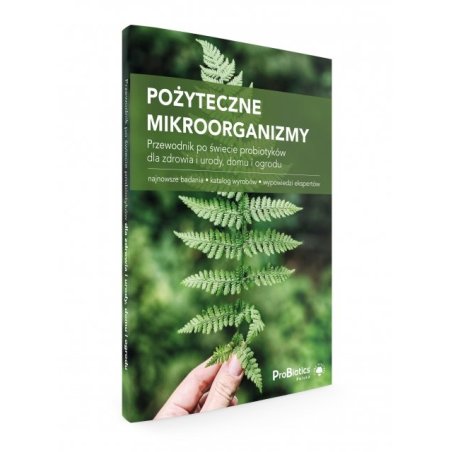 &quot;Pożyteczne mikroorganizmy&quot; Przewodnik ProBiotics Polska