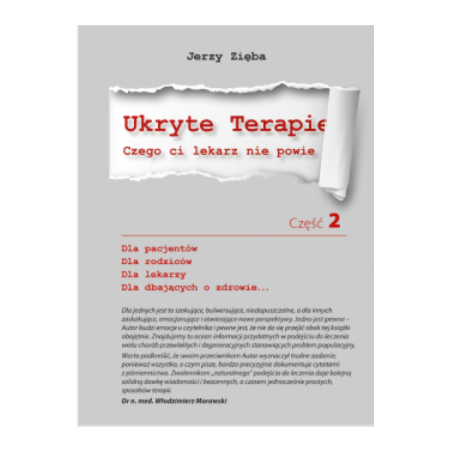 Ukryte terapie. Czego ci lekarz nie powie. Część 2 Jerzy Zięba