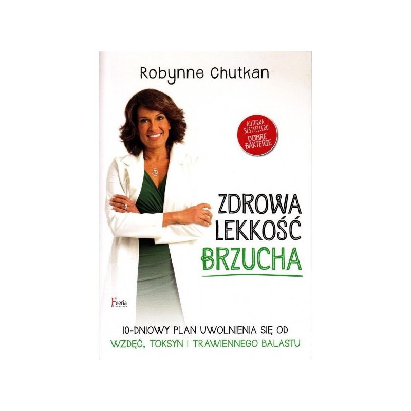 "Zdrowa lekkość brzucha" Robynne Chutkan