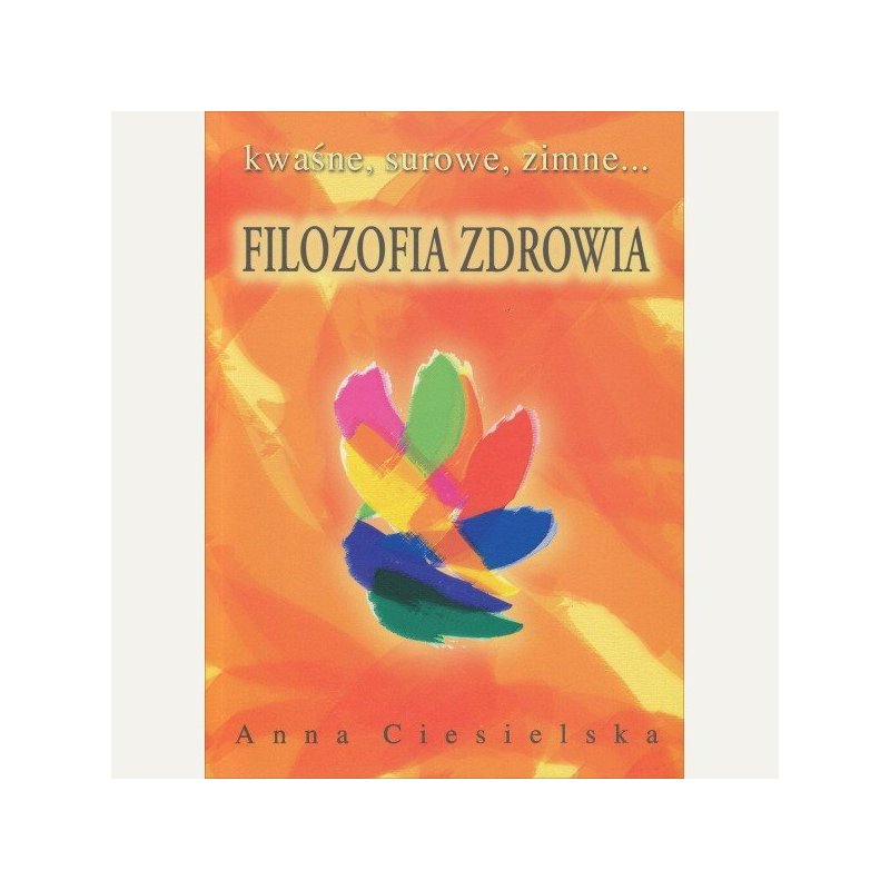 "Filozofia zdrowia" Anna Ciesielska
