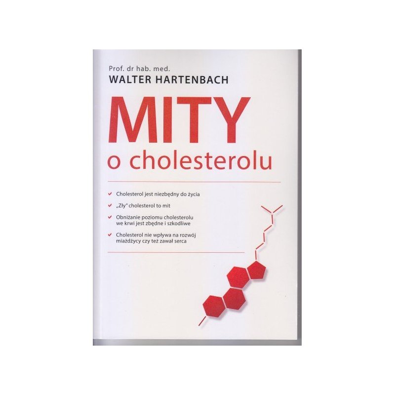 "Mity o cholesterolu" Prof. dr hab. med. Walter Hartenbach